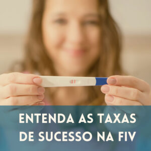 Taxas de Sucesso da FIV